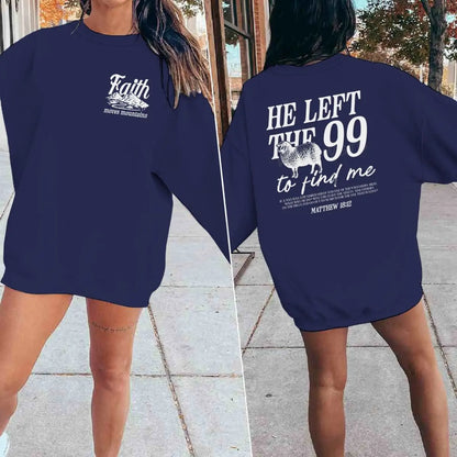 Sudaderas con diseño religioso para hombres y mujeres, con la frase 'Él dejó las 99 para encontrarme', jersey gráfico, regalo de fe religiosa para cristianos, top con cuello redondo.
