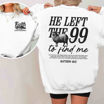 Sudaderas con diseño religioso para hombres y mujeres, con la frase 'Él dejó las 99 para encontrarme', jersey gráfico, regalo de fe religiosa para cristianos, top con cuello redondo.