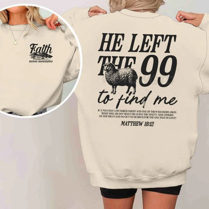 Sudaderas con diseño religioso para hombres y mujeres, con la frase 'Él dejó las 99 para encontrarme', jersey gráfico, regalo de fe religiosa para cristianos, top con cuello redondo.