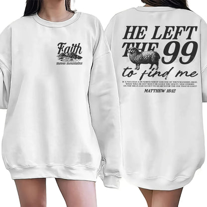 Sudaderas con diseño religioso para hombres y mujeres, con la frase 'Él dejó las 99 para encontrarme', jersey gráfico, regalo de fe religiosa para cristianos, top con cuello redondo.